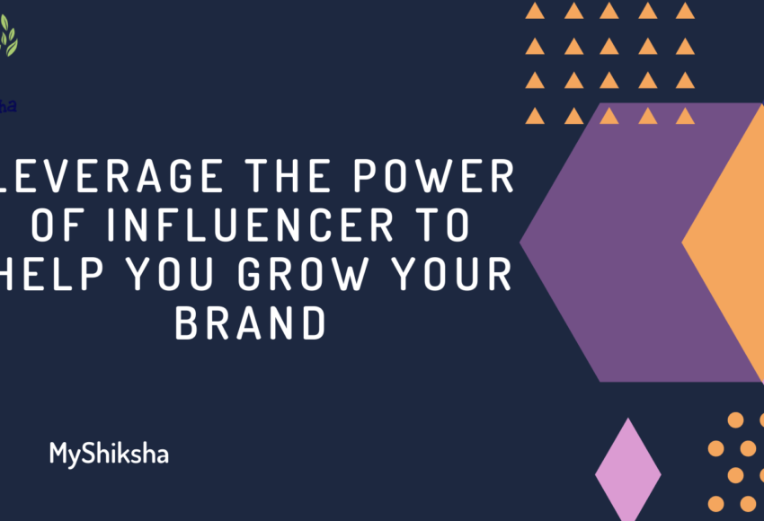 Leverage The Power of Influencer To Help you Grow Your Brand